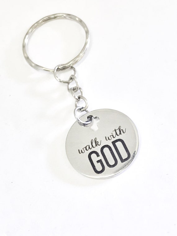Keychain Gift, Walk With GOD Keychain, Motivating Keychain, Graduation Gift, New Car Gift, Baptism Gift, Christian Keychain, Christian Gift