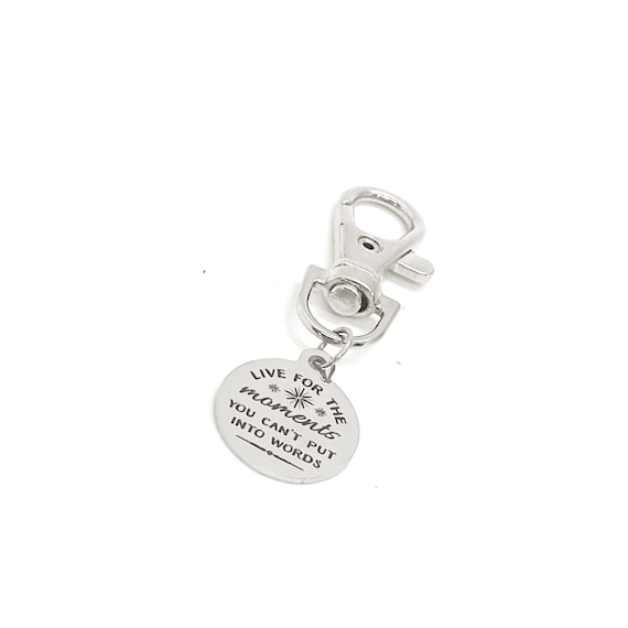 Bag Charm, Live For The Moments You Can’t Put Into Words Clip On Charm, Purse Charm, Friend Gift, Girls Trip Gift, Wife Gift, Love Gift