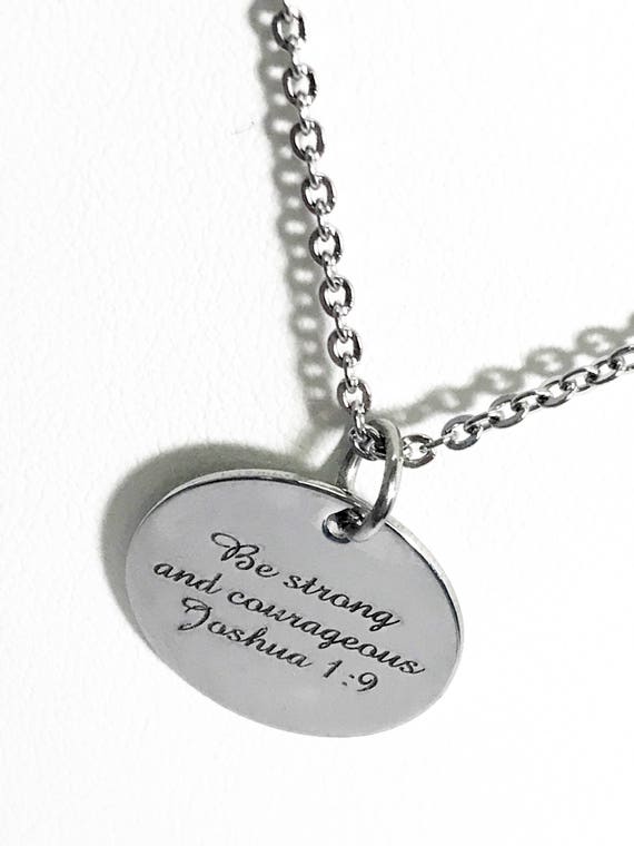 Christian Necklace, Be Strong And Courageous Necklace, Christian Jewelry, Christian Scripture Gifts, Stainless Necklace, Joshua 1:9 Necklace