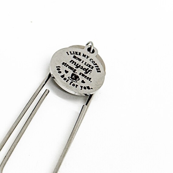 I Like My Coffee Like I Like Myself Charm Bookmark, Strong Sweet And Too Hot For You, Coffee Lover Gift, Single Woman Gift, Girlfriend Gift