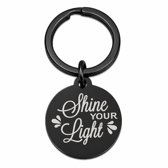 Shine Your Light Engraved Black Keychain
