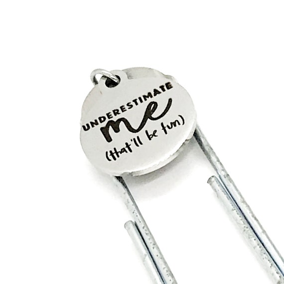 Motivating Gift, Underestimate Me (That’ll Be Fun) Bookmark, Encouraging Gift, Direct Sales Team Gifts, Daughter Gift, Planner Bookmark