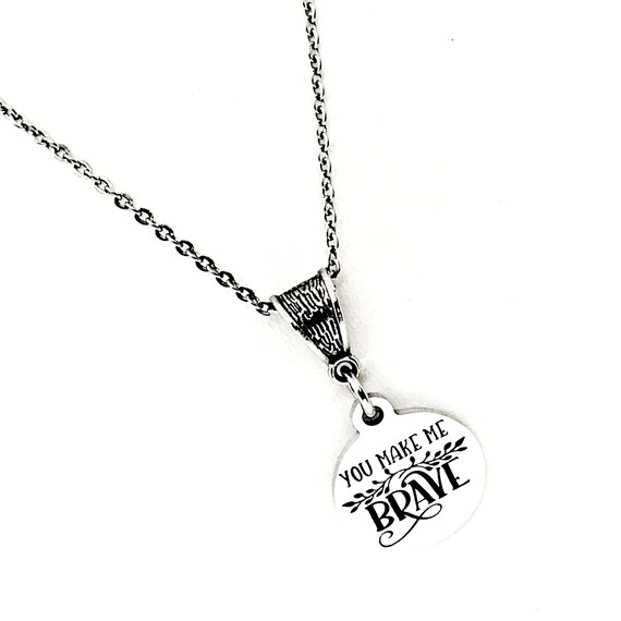 Wife Gift, You Make Me Brave Necklace, Love Gift, Daughter Gift, Gift For Her, Encourager Gift, Mom Gift, Gift For Mom, Wife Jewelry Gift