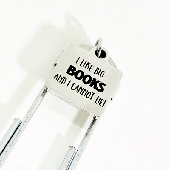 Bookmark Gift, I Like Big Books And I Cannot Lie Bookmark, Book Club Gift,  Reader Gift, Charm Bookmark, Paperclip Bookmark, Librarian Gift