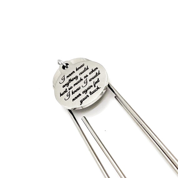 Memorial Gift, I Never Knew Anything Could Hurt So Much As When I Knew I Would Never Again Feel Your Touch Charm Bookmark, Planner Gifts