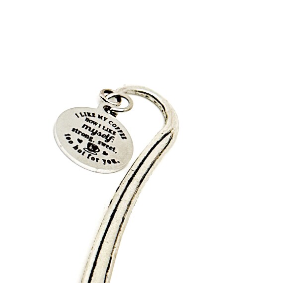 I Like My Coffee Like I Like Myself Charm Bookmark, Too Hot For You, Best Friend Gift, Reader Gift, Breakup Gift, Divorce Gift For Her