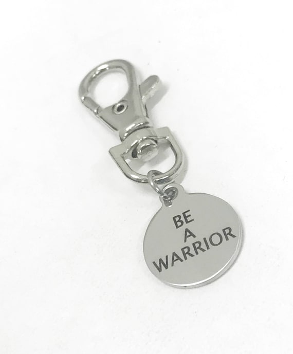 Motivational Zipper Pull, Be A Warrior Zipper Pull, Motivational Gifts, Success Quotes, Motivating Quotes, Inspiring Quotes, Purse Charm