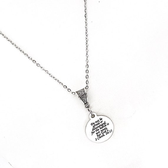 Scripture Necklace, Do Not Be Afraid Or Discouraged Necklace, The Battle Is Not Yours, The Battle Is Gods, Struggling Gifts, Faith Gifts