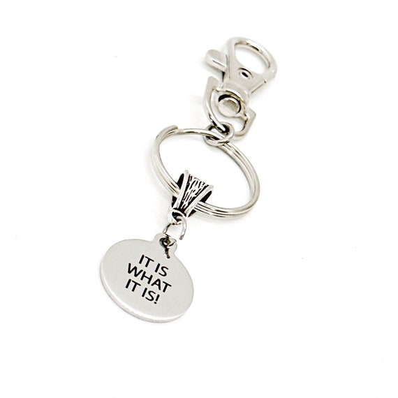 It Is What It Is Charm Keychain, Affirmation Gift, Acceptance Gift, Wife Gift, Daughter Gift, Husband Gift, Friend Gift, Accepting Life