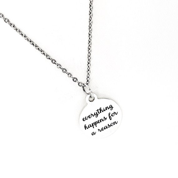 Everything Happens For A Reason Necklace, Motivational Gift, Daughter Gift, Sympathy Gift, Tough Times Gift, Gift For Her, Pendant Necklace