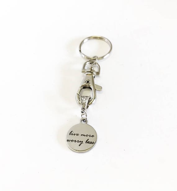 Live More Worry Less Keychain Gift, Mindfulness Gift, Meditation Gift, Encouragement Gift For Her, Motivational Gift, Sympathy Gift