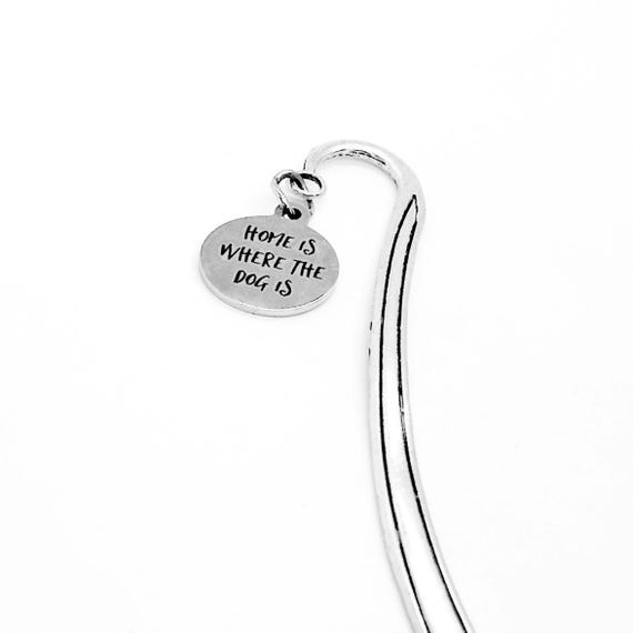 Home Is Where The Dog Is Charm Bookmark, Dog Lover Gift, Dog Adoption, Puppy Adoption, Dogs And Books, Planner Bookmark, Wife Gift For Her