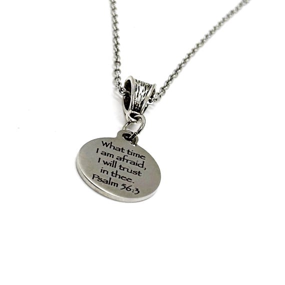 When I Am Afraid I Trust In God Pendant Necklace,  Psalm 56 3, Faith Gift, Scripture Jewelry, Christian Jewelry, Baptism Gift, Believer