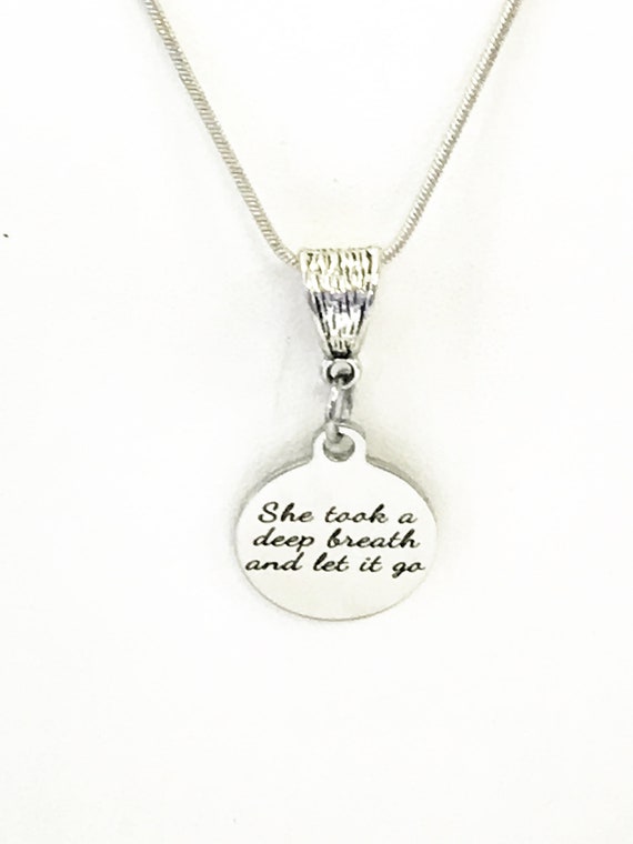 She Took A Deep Breath And Let It Go Necklace, Encouraging Jewelry, Encouraging Gifts, Encouraging Quotes, Divorce Gifts, Girlfriend Gifts