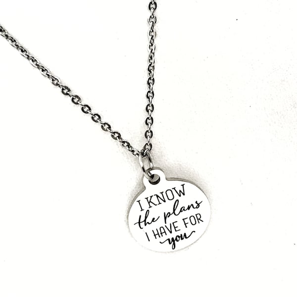 I Know The Plans I Have For You Necklace, Jeremiah 29 11 Necklace, Faith Gift, Daughter Gift, New Journey Gift, Gift For Her, Scripture Gift