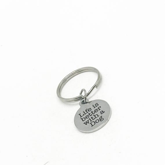Life Is Better With A Dog Charm Key Chain, Dog Lover, Dog Adoption Gift, Wife Gift, Husband Gift, Dog Owner, Gift For Her, Gift For Him