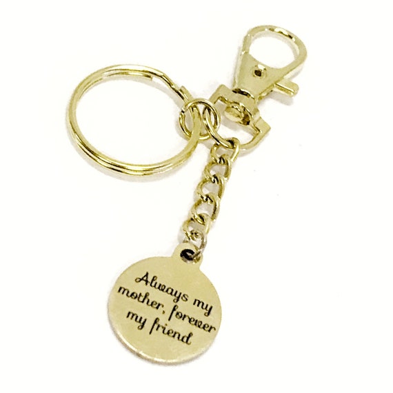 Mom Gift, Always My Mother Forever My Friend Keychain, Mom Keychain, Gift For Mom, Mother Gift, Mom Birthday Gift, Mother’s Day Gift