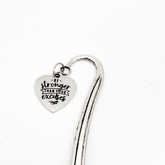 Be Stronger Than Your Excuses Charm Bookmark, Motivational Gift, Encouragement, Gift For Me, Workout Partner, Going To College, Entrepreneur