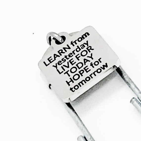 Bookmark Gift, LEARN From Yesterday, LIVE For Today, HOPE For Tomorrow Bookmark, Planner Bookmark, Charm Bookmark, Paperclip Bookmark