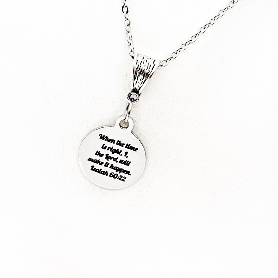 When The Time Is Right God Will Make It Happen Necklace, Faith Gift, Isaiah 60 22, Scripture Gifts, Christian Jewelry, Scripture Jewelry