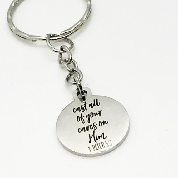 Christian Keychain, Cast All Of Your Cares On Him Keychain, 1 Peter 5 7 Keychain, Christian Sympathy Gift, Bible Verse Gift, Scripture Gift