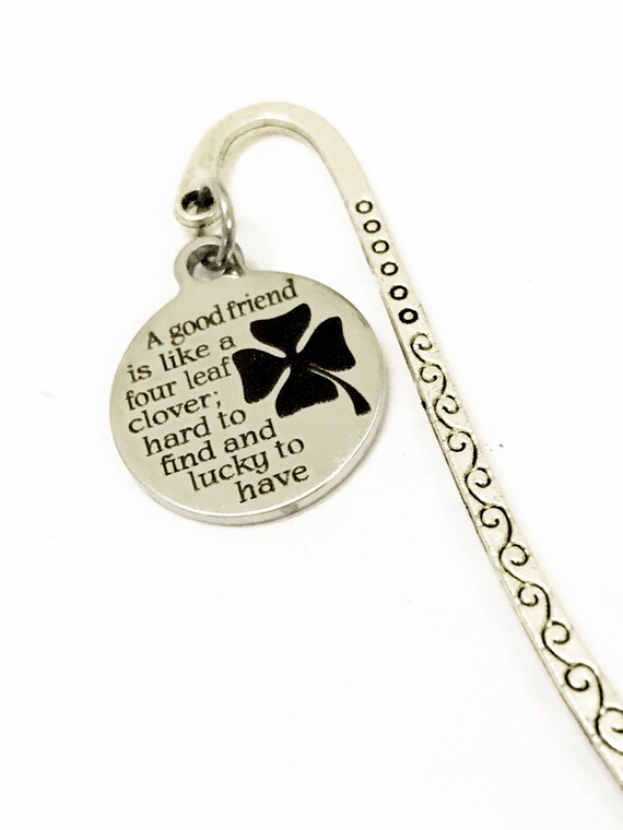 Best Friend Gift, Good Friend Bookmark, Reader Gift, A Good Friend Is Like A Four Leaf Clover Bookmark, Planner Bookmark, Bible Bookmark