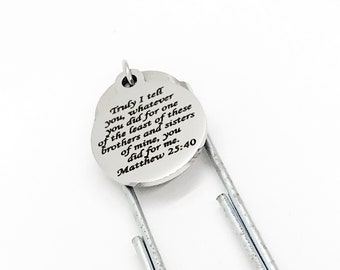 Bookmark Gift, Whatever You Did For The Least Of These, Matthew 25 40 Charm, Encouragement Gift, Motivating Gift, Planner Bookmark