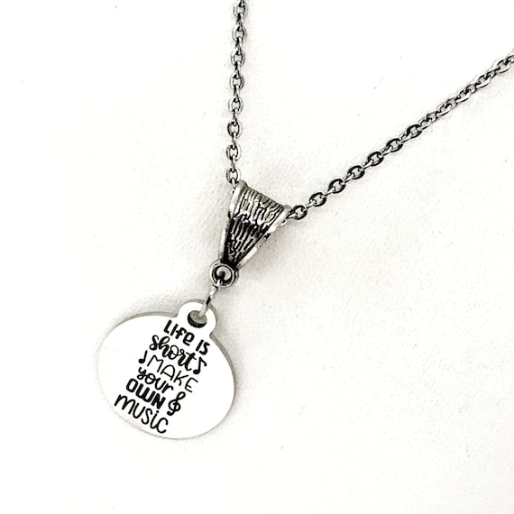 Motivation Gift, Life Is Short Make Your Own Music Necklaces, Motivation Quote, Encouragement Gift, Motivating Gift, Encouraging Gift