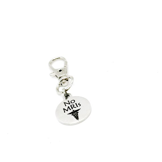 No MRIs Clip On Charm Zipper Pull,  Medical ID Tag, Medical Awareness Tag, Medical Condition, Caregiver Notice, Medical Personnel Notice
