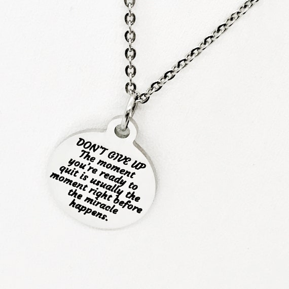 Encouraging Gift, Don’t Give Up Necklace, Encouraging Necklace, Miracles Happen Quote, Don’t Quit Quote, Encouraging Jewelry Gift For Her