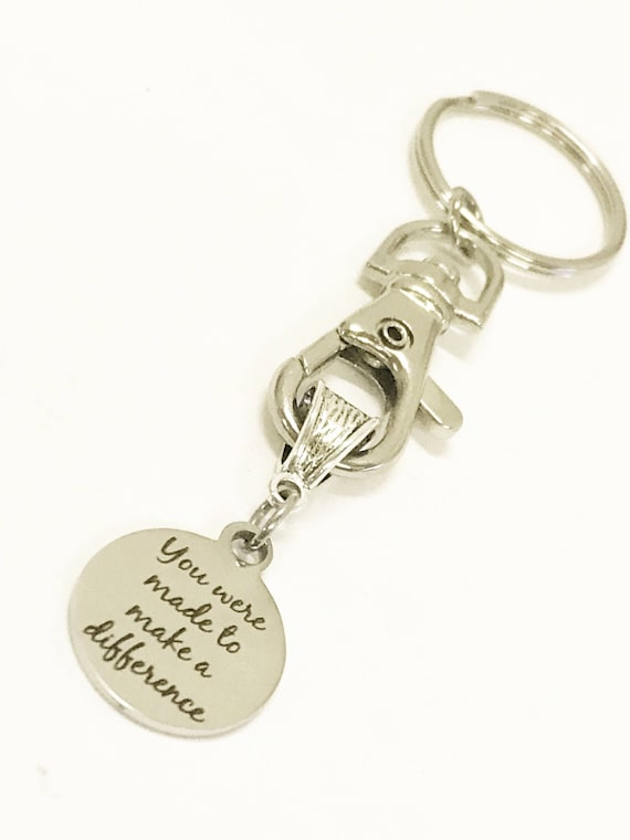 Encouragement Gift, You Were Made To Make A Difference Keychain, Motivational Keychain, Encouraging Keychain, Daughter Gift Keychain