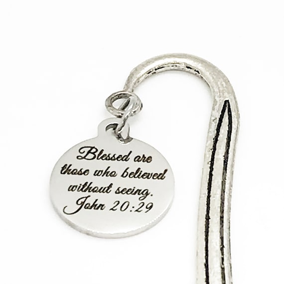 Bible Bookmark, Blessed Are Those Who Believed Without Seeing Bookmark, John 20 29 Bookmark, Scripture Charm Bookmark, Bible Verse Gift