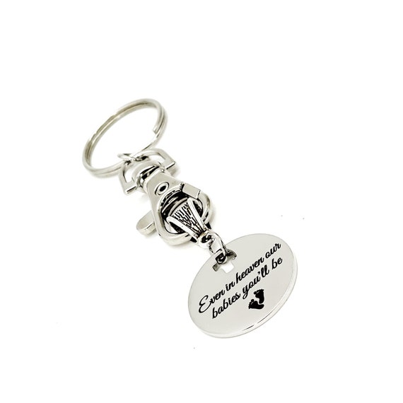 Even In Heaven Our Babies You’ll Be Charm Keychain, Memorial Gifts, Child Loss Memorial, Remembering Them, Loss Of Children, Sympathy Gift