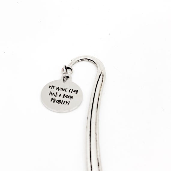 My Wine Club Has A Book Problem Charm Bookmark, Wine Lover, Book Lover, Reader Gift, Wife Gift, Daughter Gift,  Book Club Gift, Gift For Her