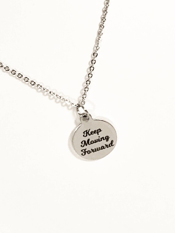 Keep Moving Forward Necklace, Motivational Gift, Girlfriend Gift, Sympathy Gift, Support Gift, Girlfriend Support, Divorce Gift For Her