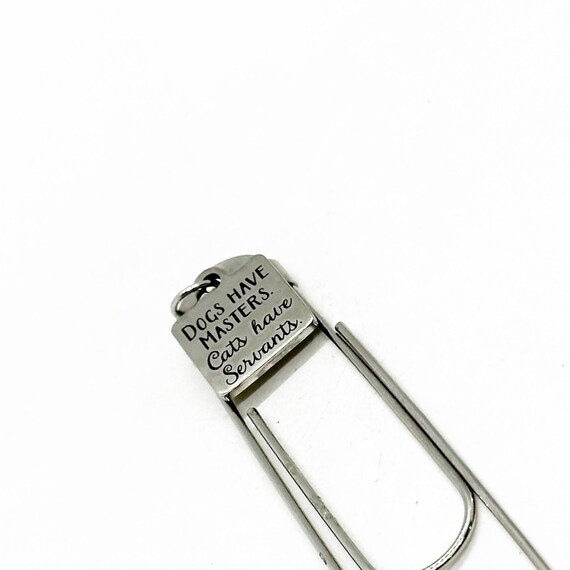 Dogs Have Masters Cats Have Servants Charm Bookmark, Cat Lover, Cat Owner Gift, Cat Servant, Gift For Her, Gift For Him, Cats and Dogs