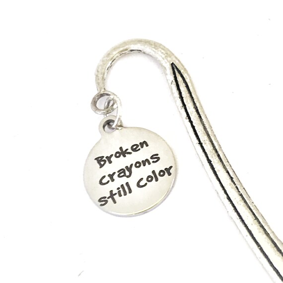 Motivating Quote, Broken Crayons Still Color Bookmark, Motivating Gift, Broken Crayon Quote, Motivating Items, Encouraging Quote