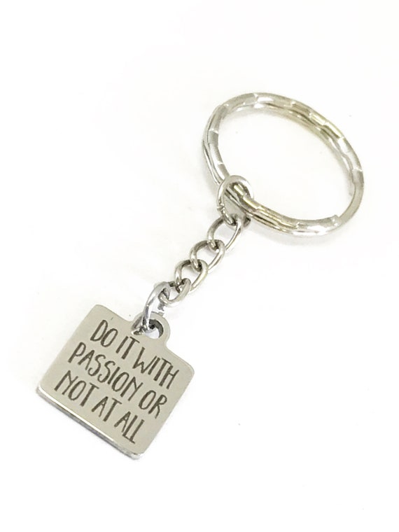 Encouraging Gifts, Do It With Passion Or Not At All Keychain, Encouraging Keychain, Motivating Gifts, Encouraging Quote, Success Quote Gifts