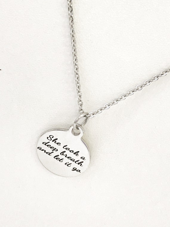 Encouraging Gifts, She Took A Deep Breath And Let It Go Necklace, Encouraging Jewelry, Gifts For Her, Encouraging Necklace, Girlfriend Gifts