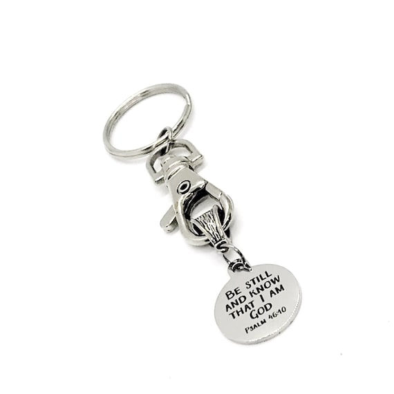 Faith Gift, Be Still And Know That I Am God Keychain, Psalm 46 10, Scripture Gift, Scripture Quote, Faith Quote, Christian Gift, Bible Verse