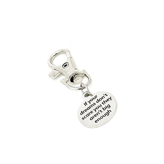 Motivation Gift, If Your Dreams Don’t Scare You They Aren’t Big Enough Clip On Charm, Encouraging Her, Encouraging Him, Son Gift, Daughter