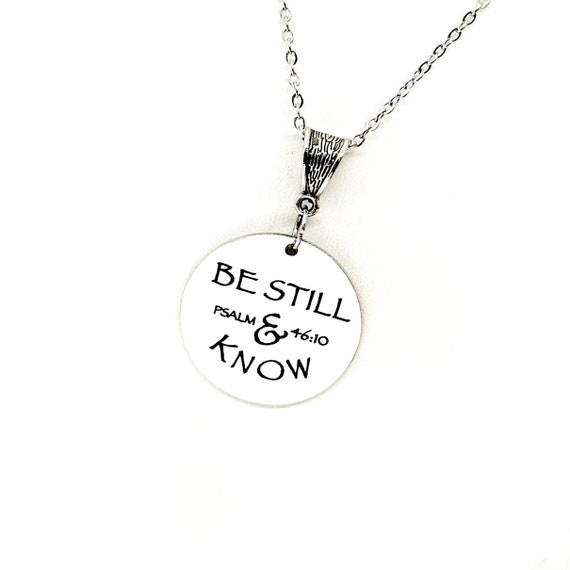 Faith Gift, Be Still And Know Necklace, Psalm 46 10, Daughter Gift, Wife Gift, Christian Jewelry, Scripture Jewelry, Bible Verse Jewelry
