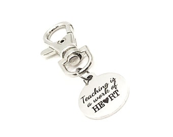 Teacher Gift, Teaching Is A Work Of Heart Charm Gift, Daughter Gift, Keychain Charm, Purse Charm, Clip On Charm, Teacher Appreciation