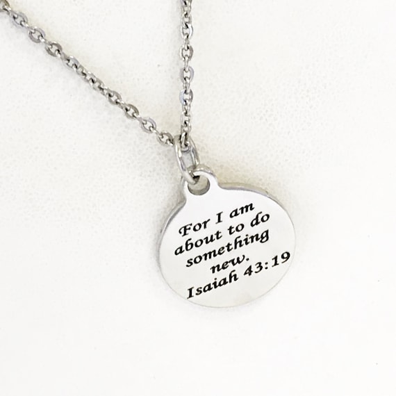 Christian Gift, For I Am About To Do Something New Necklace, Christian Jewelry, Scripture Gift, Isaiah 43 19 Necklace, Religious Gift
