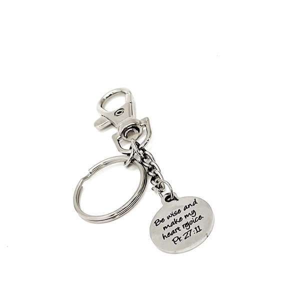 Faith Gifts, Be Wise And Make My Heart Rejoice Charm Keychain, Proverbs 27 11 Clip On Keychain, Son Gift, Daughter Gift, New Car Gift