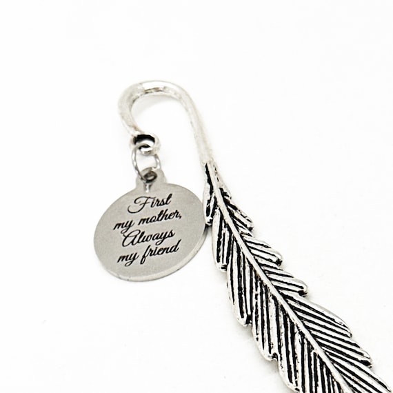 First My Mother Always My Friend Charm Bookmark, Mom Gift, Mom Birthday, Mothers Day Gift, Gift For Mom, New Mom Gift, Mom Christmas Gift