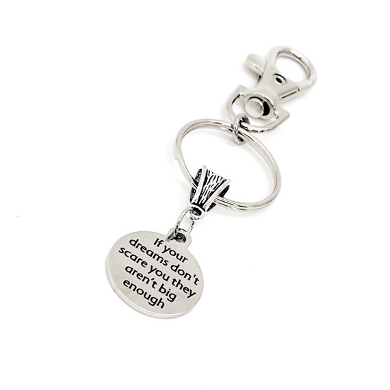 Motivation Gift, If Your Dreams Don’t Scare You They Aren’t Big Enough Charm Keychain, Keychain Gift, Son Gift, Daughter Gift, Encouragement