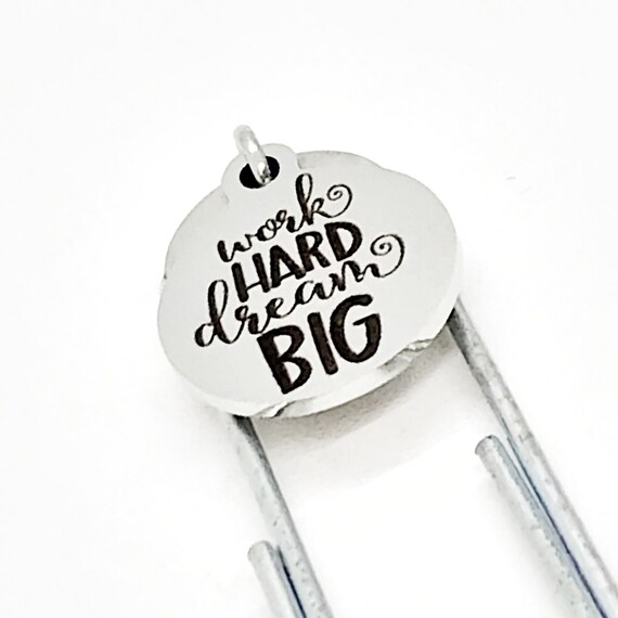 Bookmark Gift, Work Hard Dream Big Bookmark, Motivation Bookmark, Planner Gift, Planner Bookmark, Charm Bookmark, Quote Bookmark