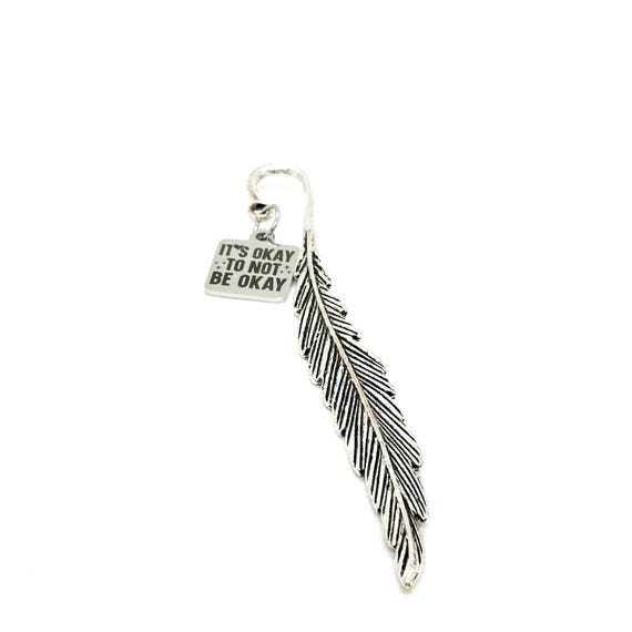 It’s Okay To Not Be Okay Charm Feather Stem Bookmark, Encouraging Gift, Friend Gift, Tough Times, Recovery Gift, Motivation Quote