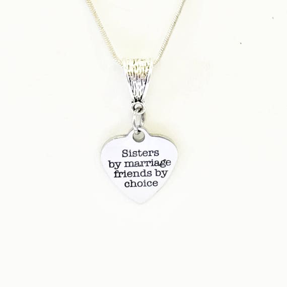 Sisters By Marriage Friends By Choice Silver Necklace, Sister In Law Valentine Gift For Her, Sister In Love Gift, Wedding Gift for Sister
